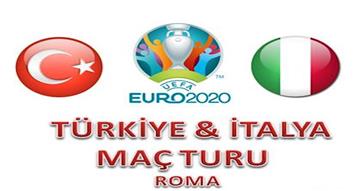 TÜRKİYE & İTALYA MAÇ TURU