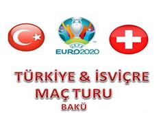 TÜRKİYE & İSVİÇRE MAÇ TURU